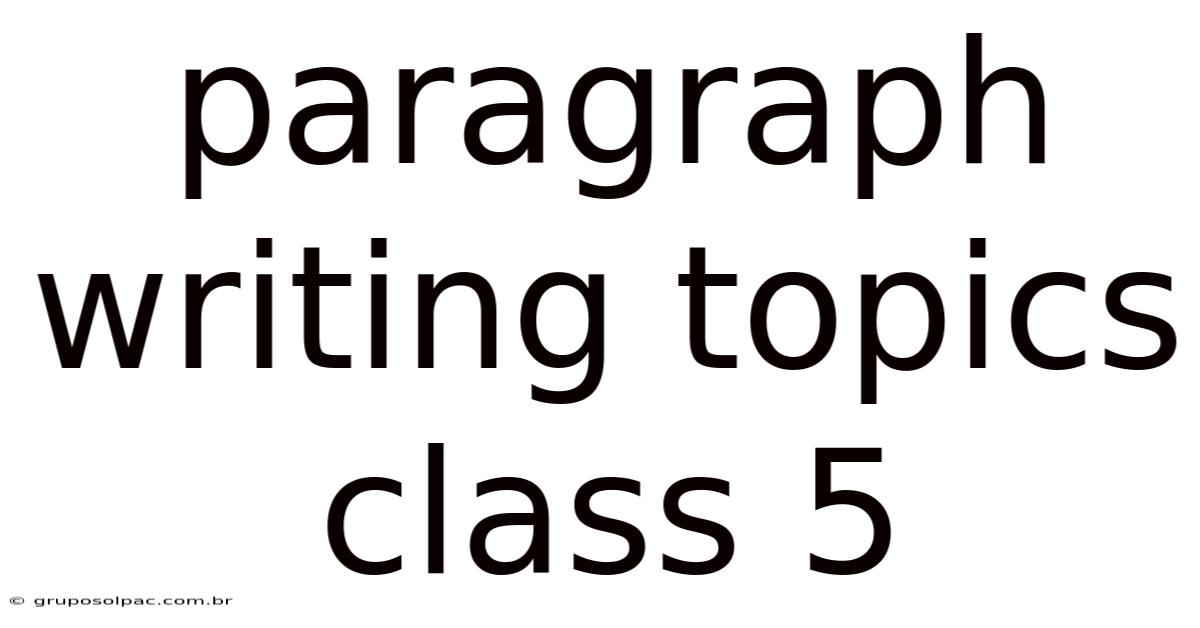 Paragraph Writing Topics Class 5