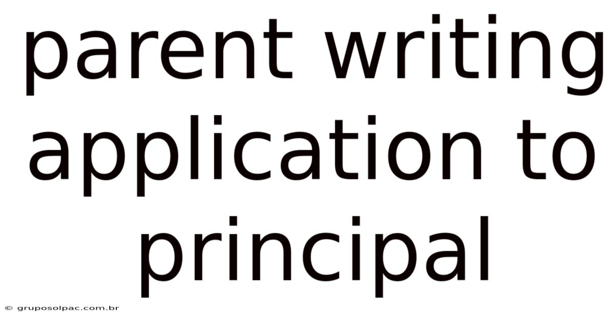 Parent Writing Application To Principal