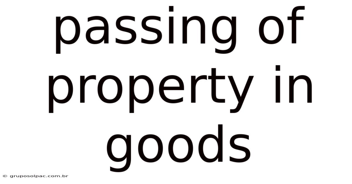 Passing Of Property In Goods