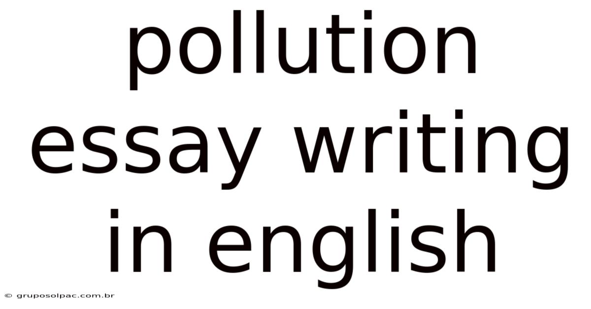 Pollution Essay Writing In English