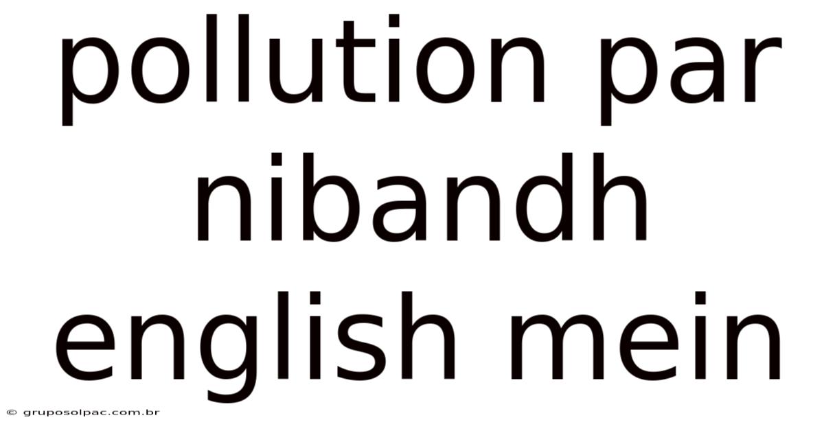 Pollution Par Nibandh English Mein