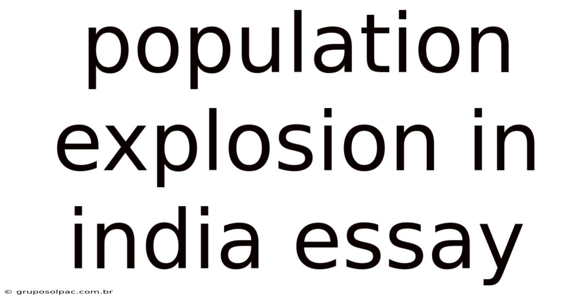 Population Explosion In India Essay