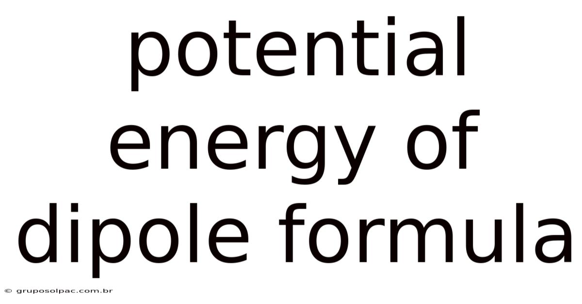 Potential Energy Of Dipole Formula