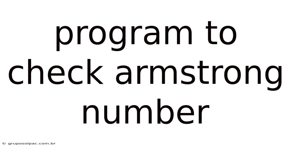 Program To Check Armstrong Number