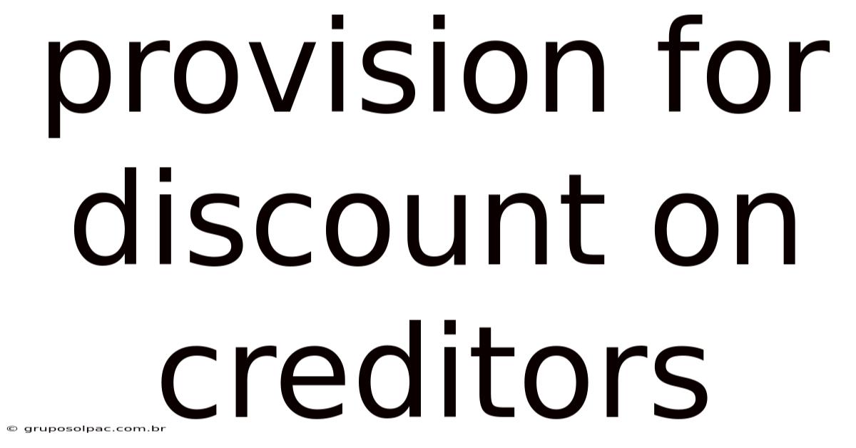 Provision For Discount On Creditors