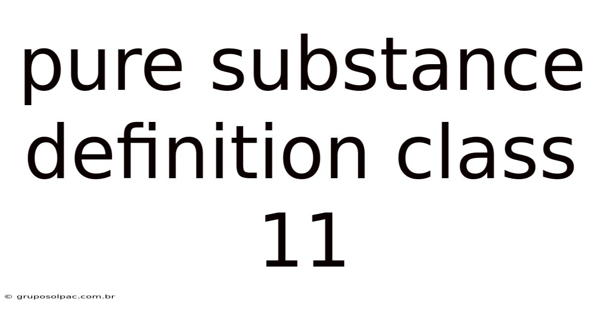 Pure Substance Definition Class 11