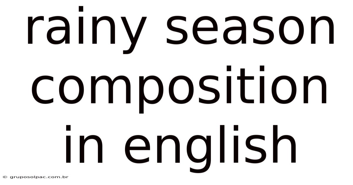 Rainy Season Composition In English