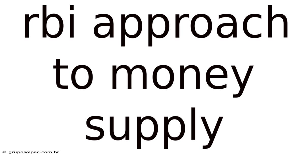Rbi Approach To Money Supply