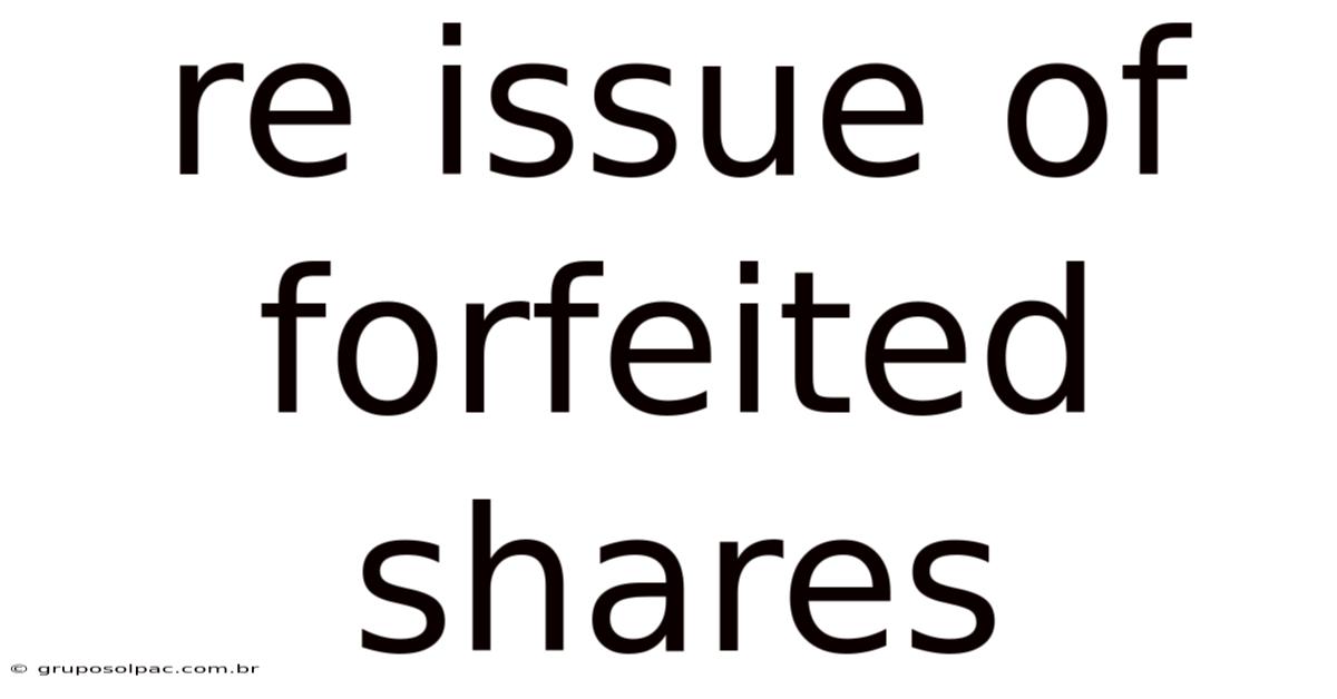 Re Issue Of Forfeited Shares