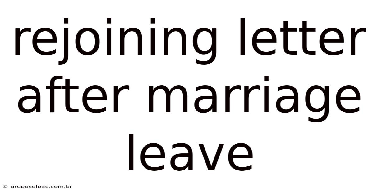 Rejoining Letter After Marriage Leave