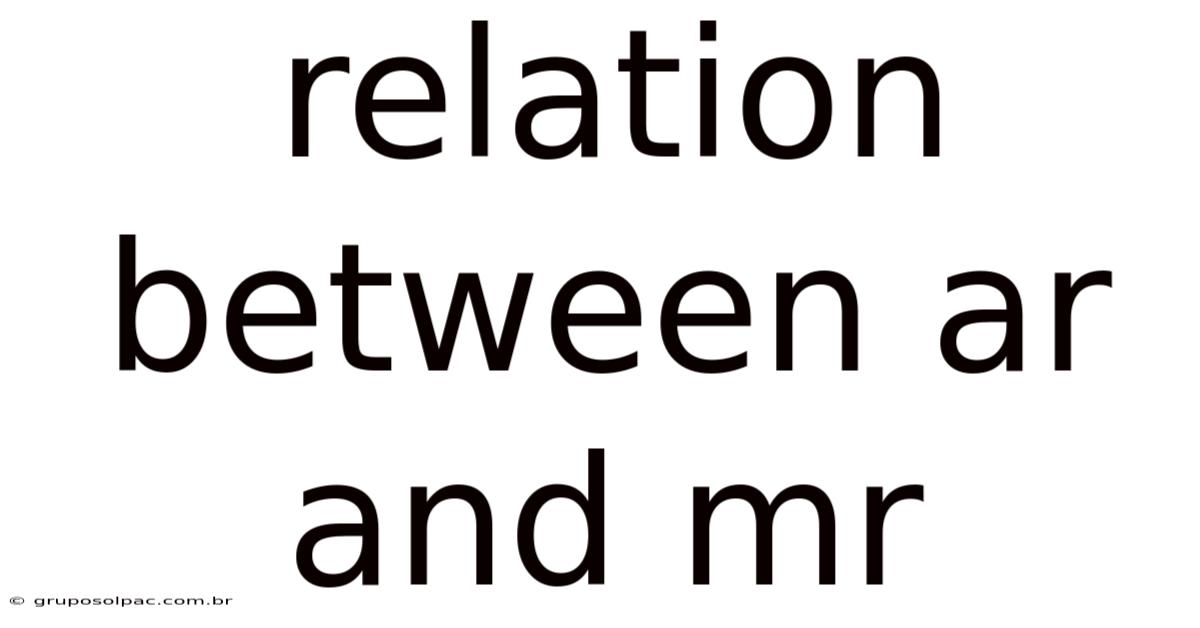 Relation Between Ar And Mr