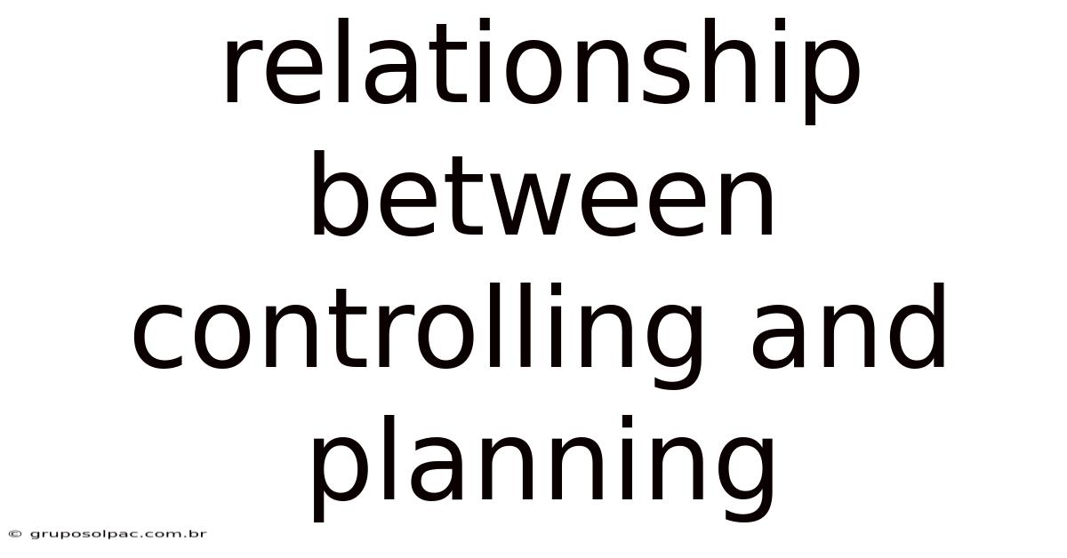 Relationship Between Controlling And Planning