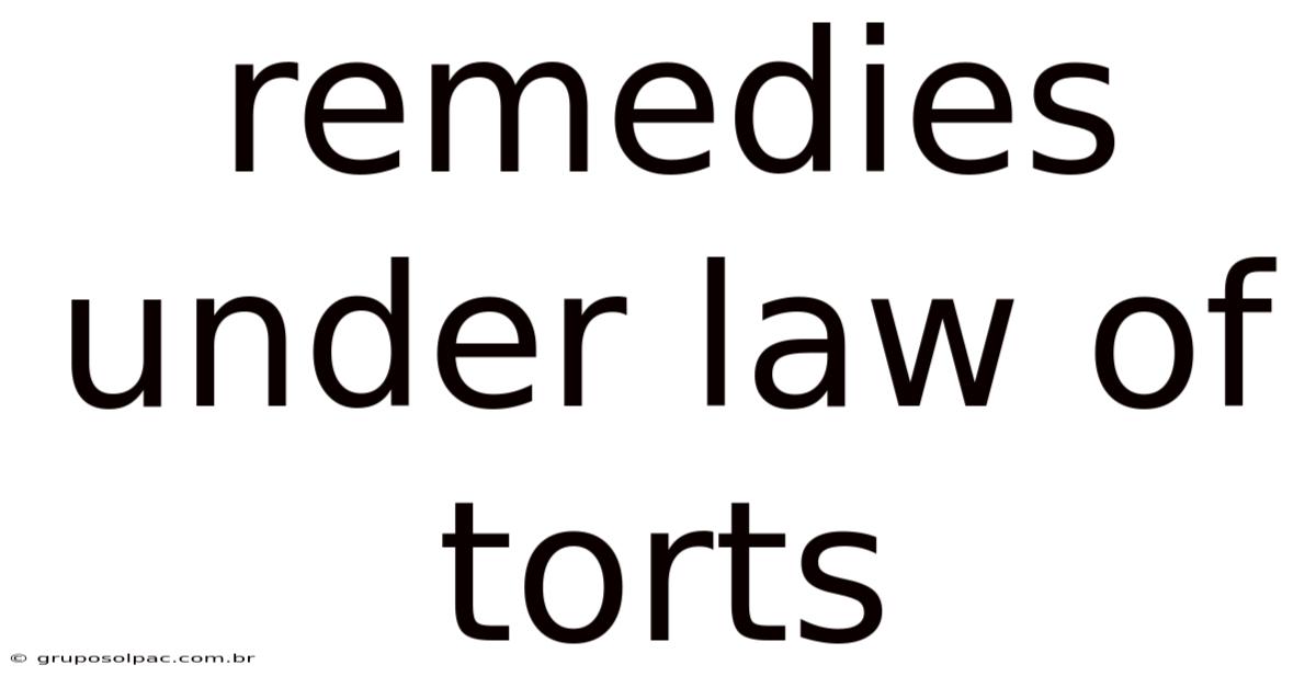 Remedies Under Law Of Torts