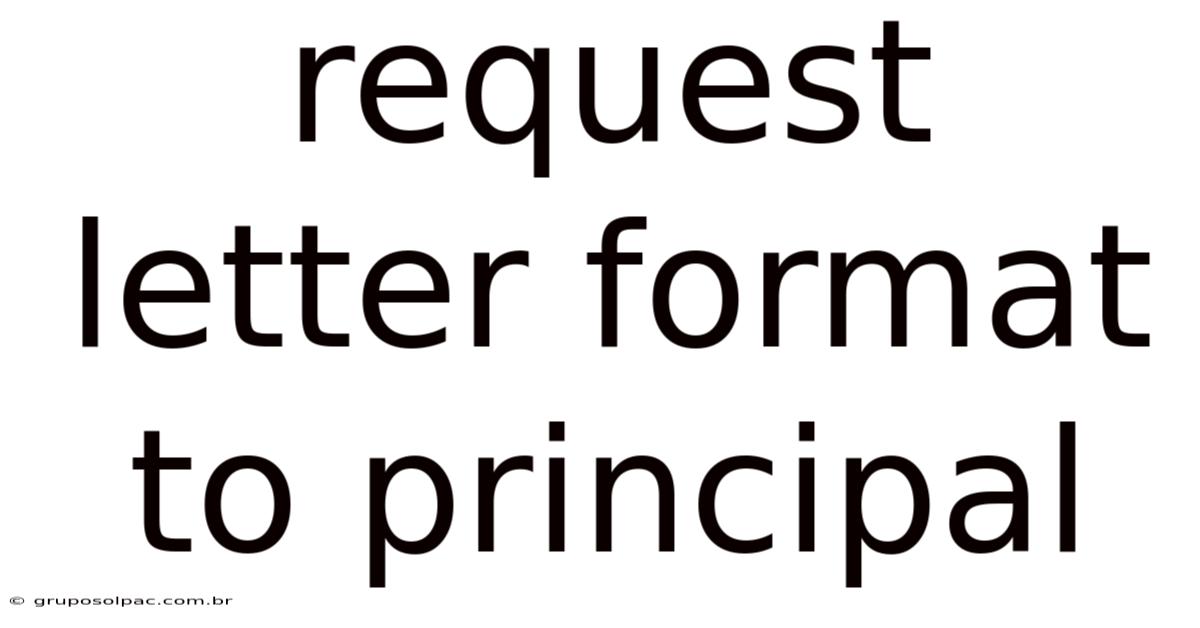 Request Letter Format To Principal
