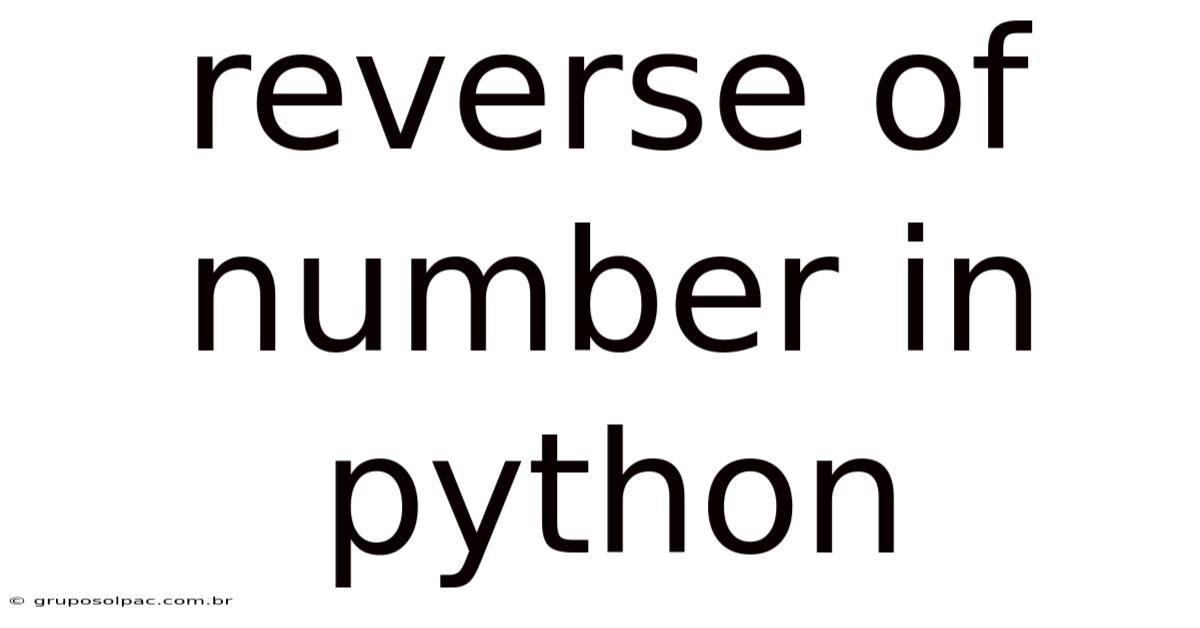 Reverse Of Number In Python