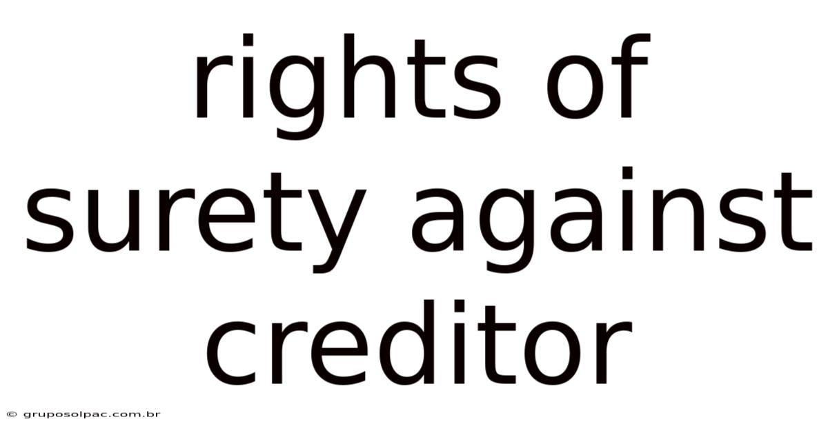 Rights Of Surety Against Creditor