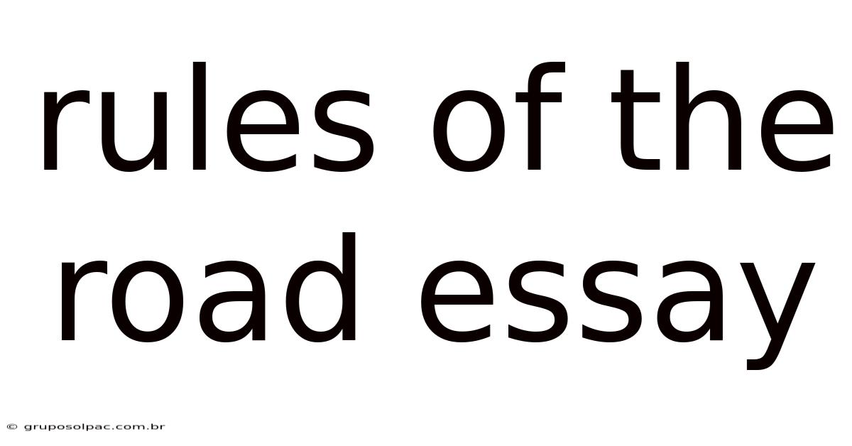 Rules Of The Road Essay
