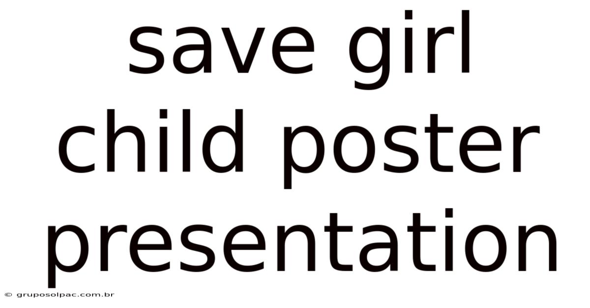Save Girl Child Poster Presentation