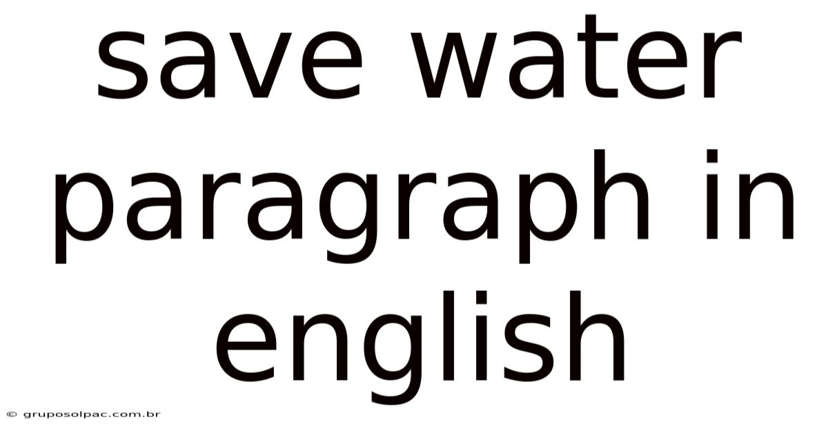Save Water Paragraph In English