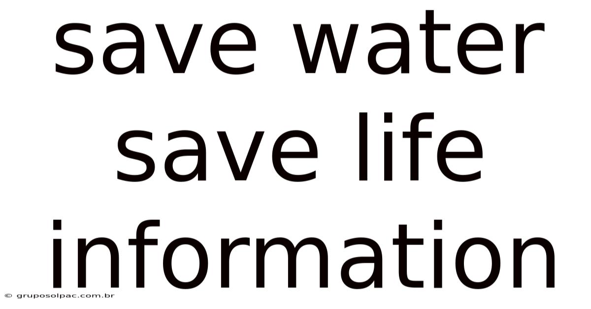 Save Water Save Life Information