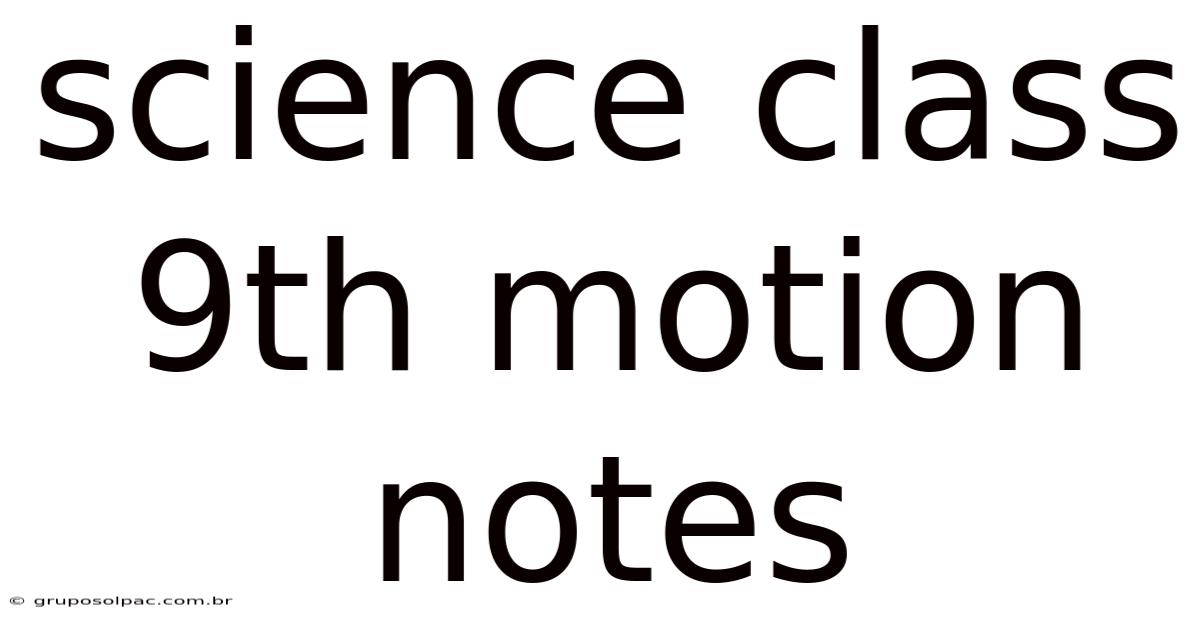 Science Class 9th Motion Notes