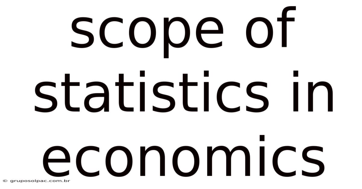 Scope Of Statistics In Economics