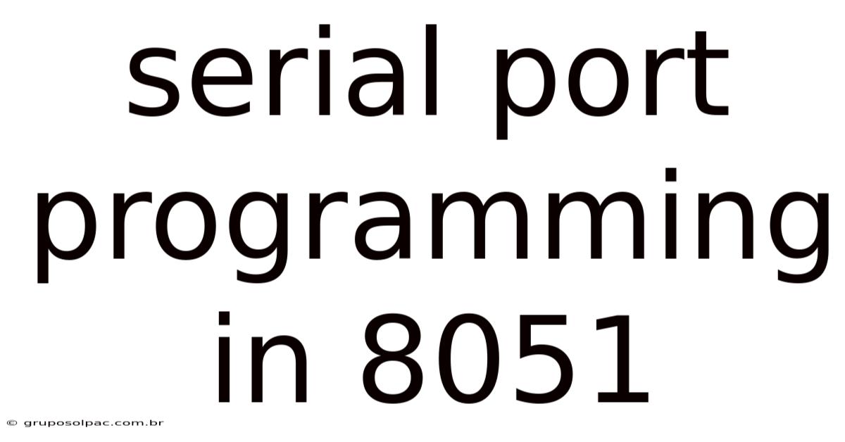 Serial Port Programming In 8051