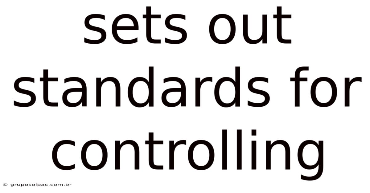 Sets Out Standards For Controlling