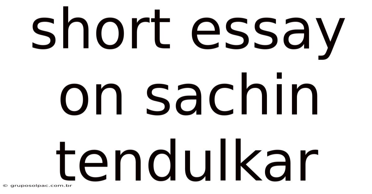 Short Essay On Sachin Tendulkar