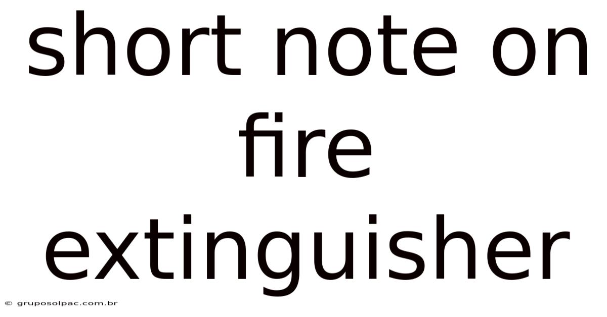 Short Note On Fire Extinguisher