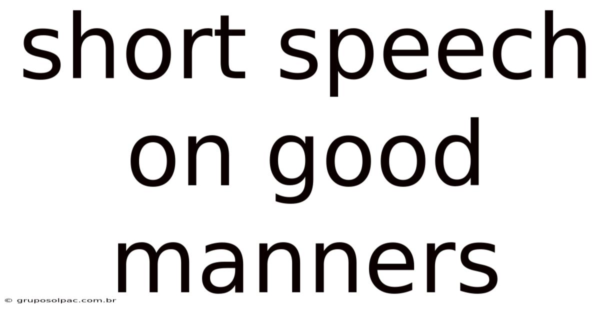 Short Speech On Good Manners