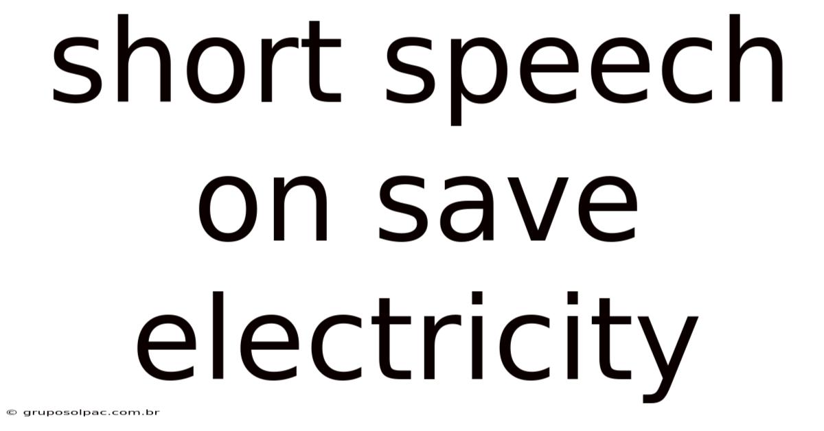 Short Speech On Save Electricity