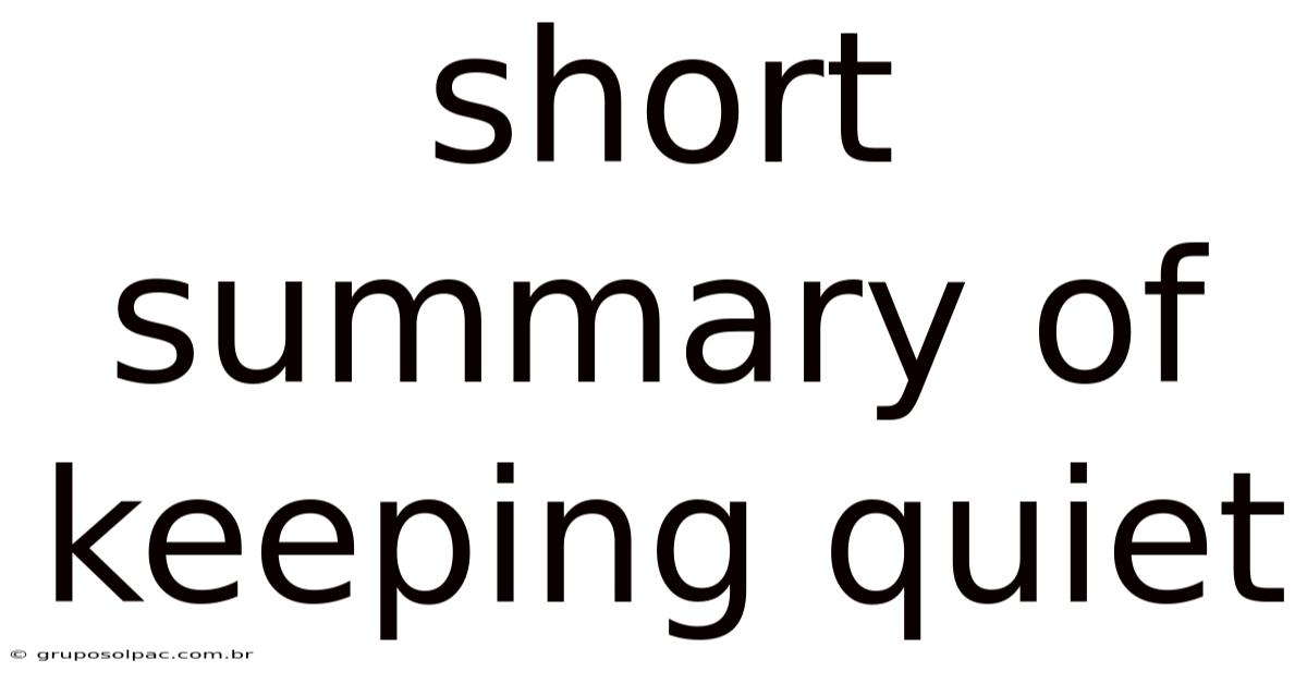Short Summary Of Keeping Quiet