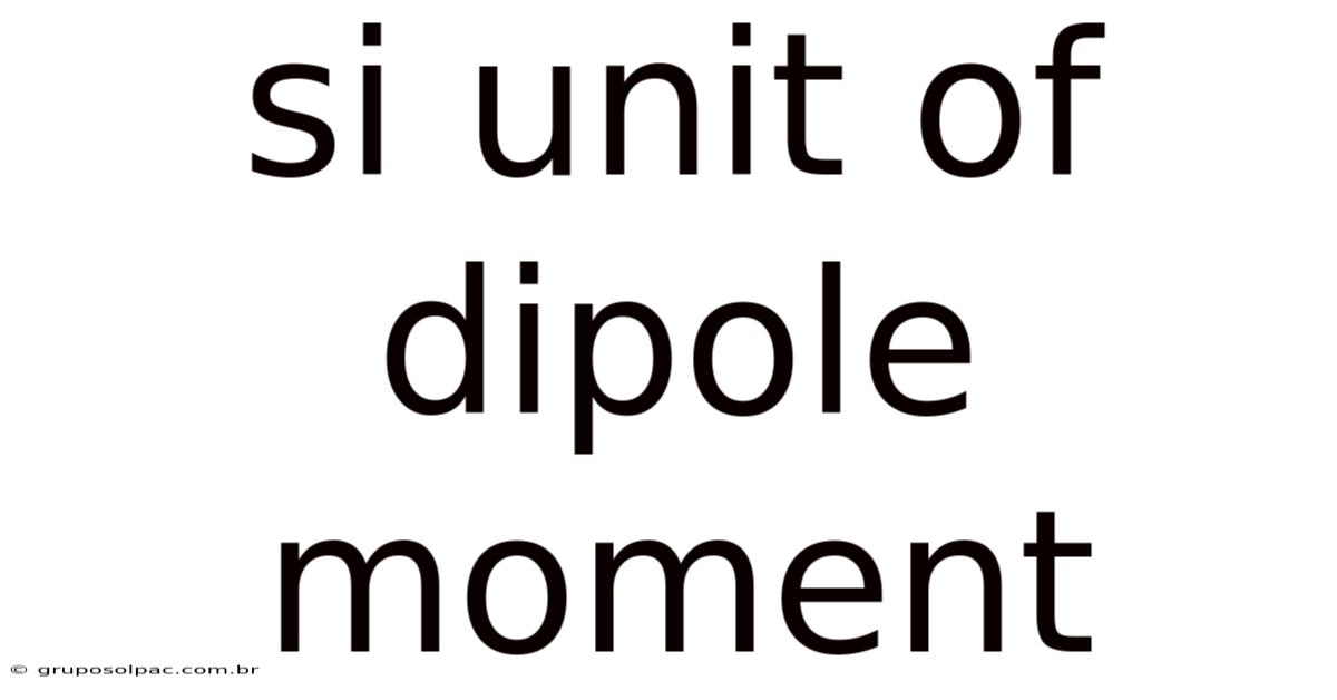 Si Unit Of Dipole Moment