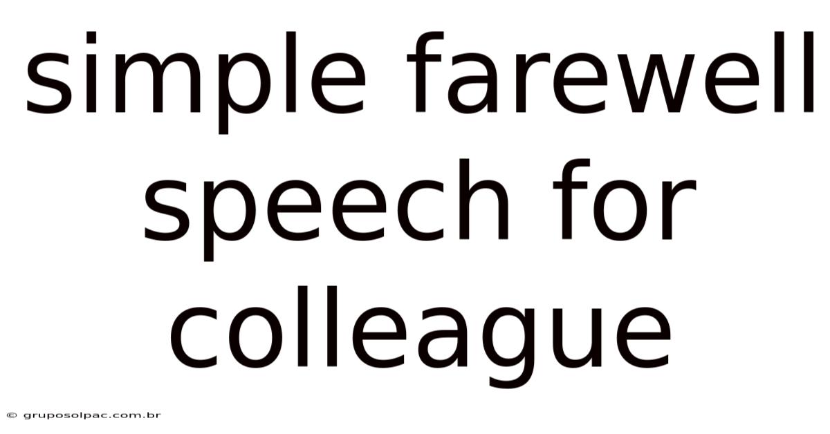 Simple Farewell Speech For Colleague