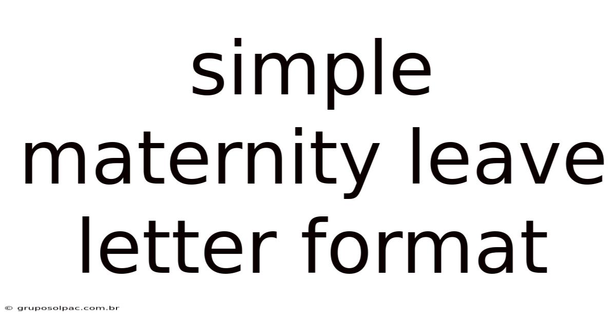 Simple Maternity Leave Letter Format