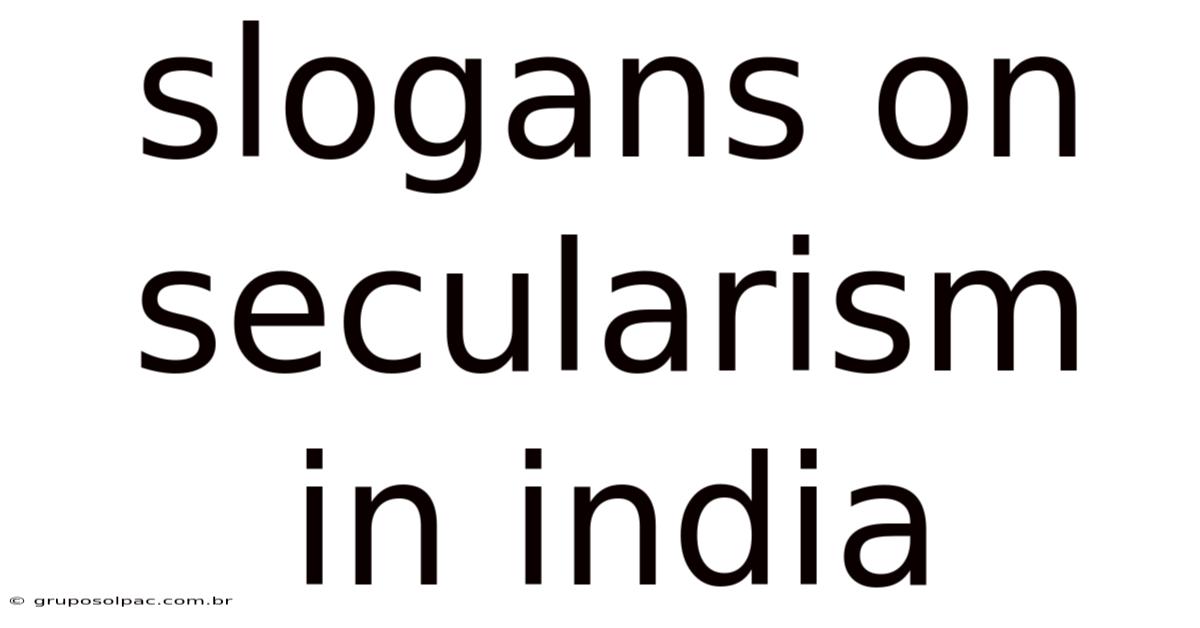Slogans On Secularism In India