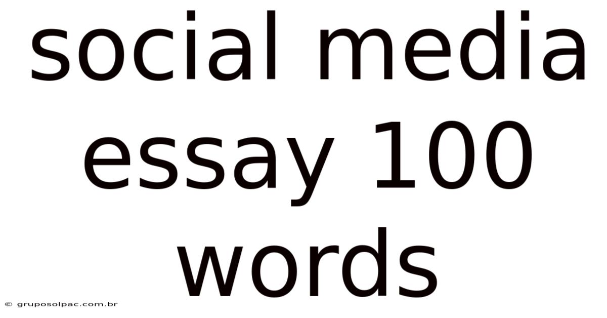 Social Media Essay 100 Words