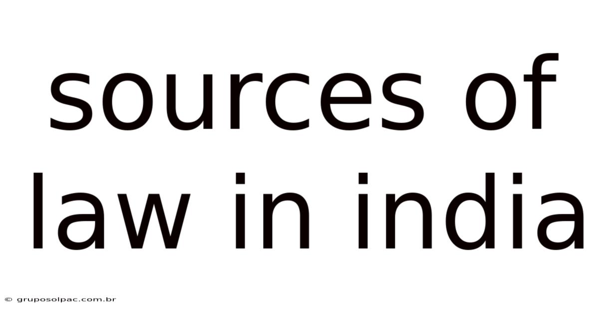 Sources Of Law In India