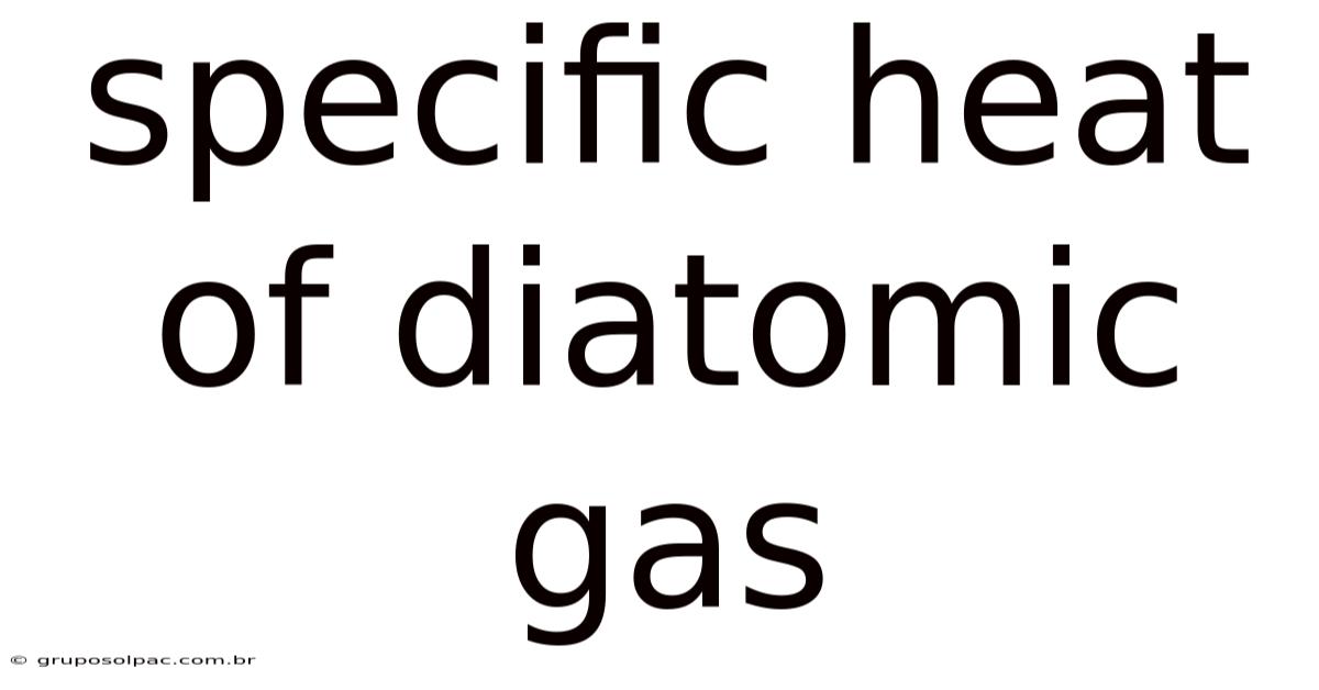 Specific Heat Of Diatomic Gas