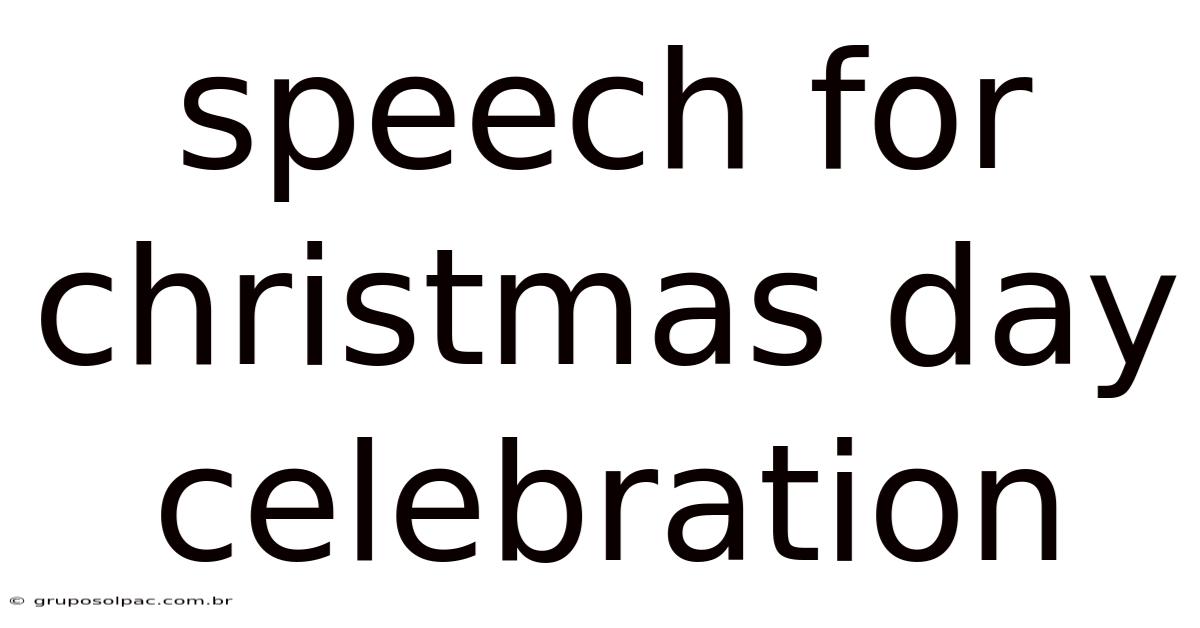 Speech For Christmas Day Celebration