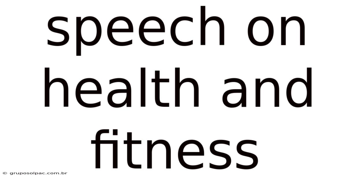Speech On Health And Fitness