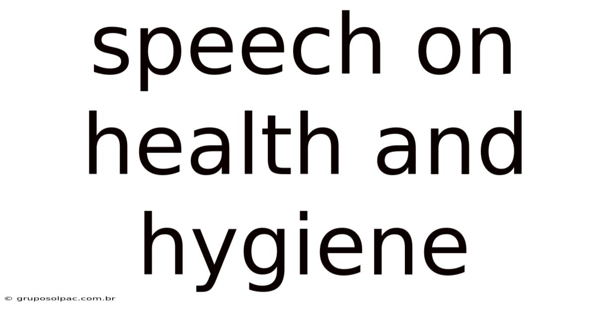 Speech On Health And Hygiene