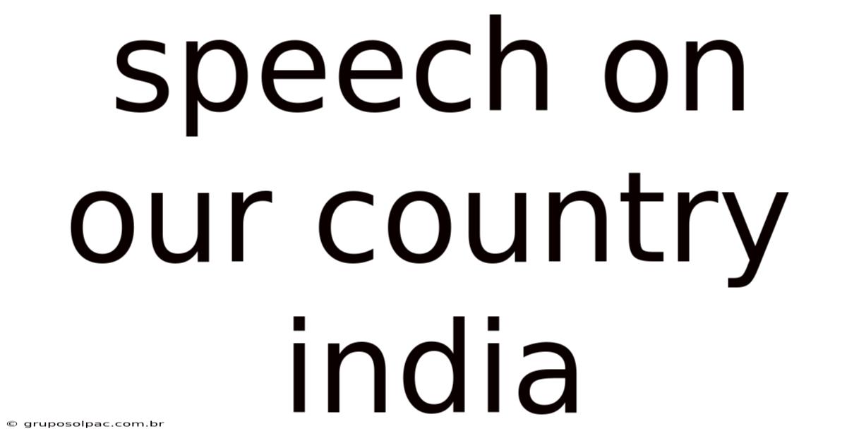Speech On Our Country India