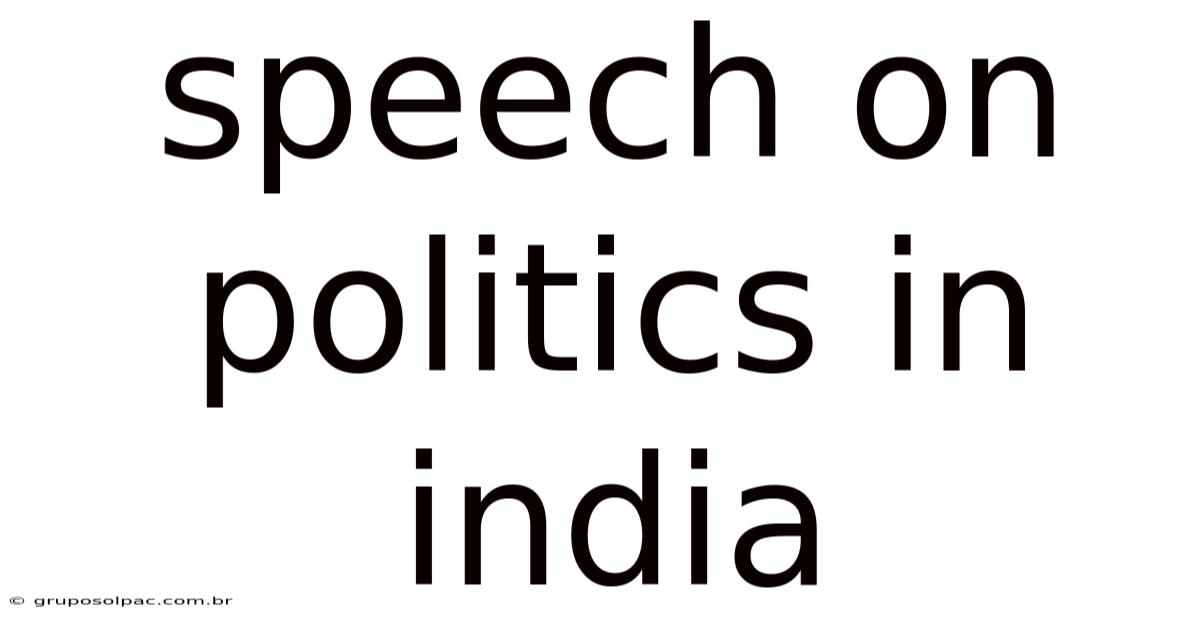 Speech On Politics In India
