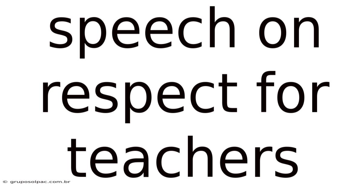 Speech On Respect For Teachers