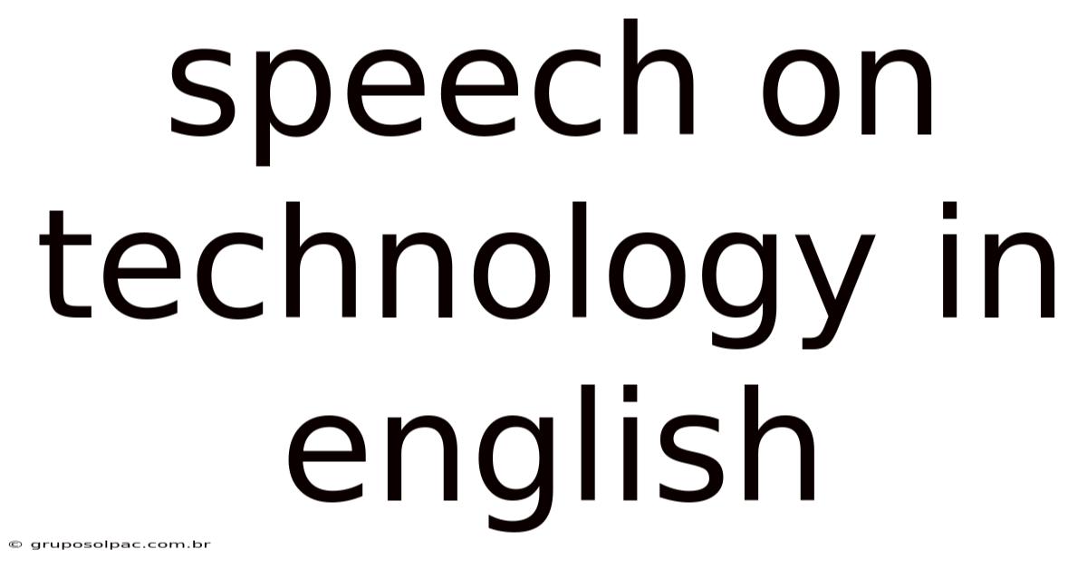Speech On Technology In English