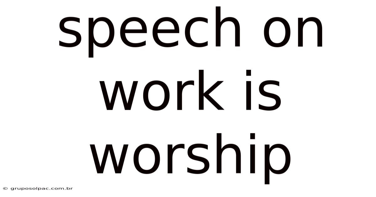 Speech On Work Is Worship