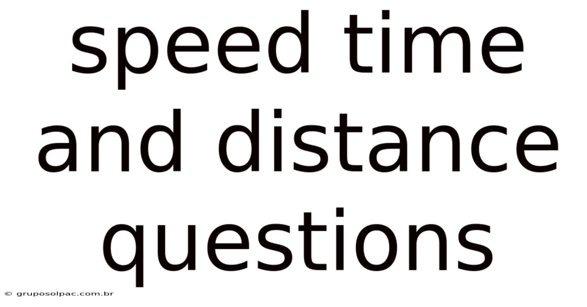 Speed Time And Distance Questions