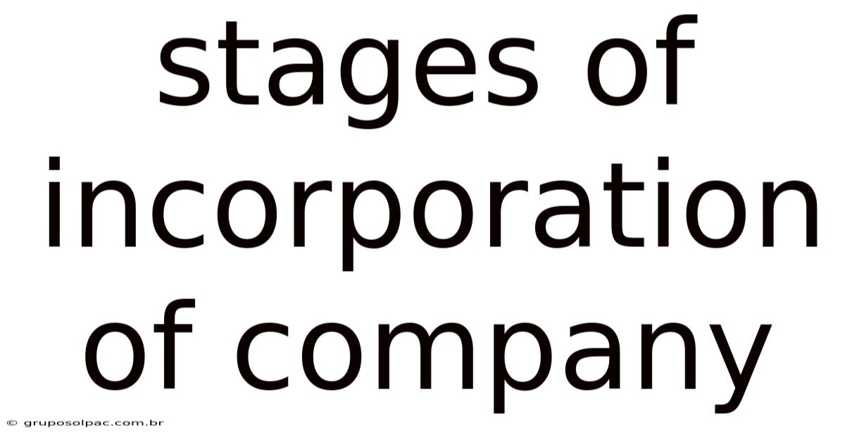 Stages Of Incorporation Of Company